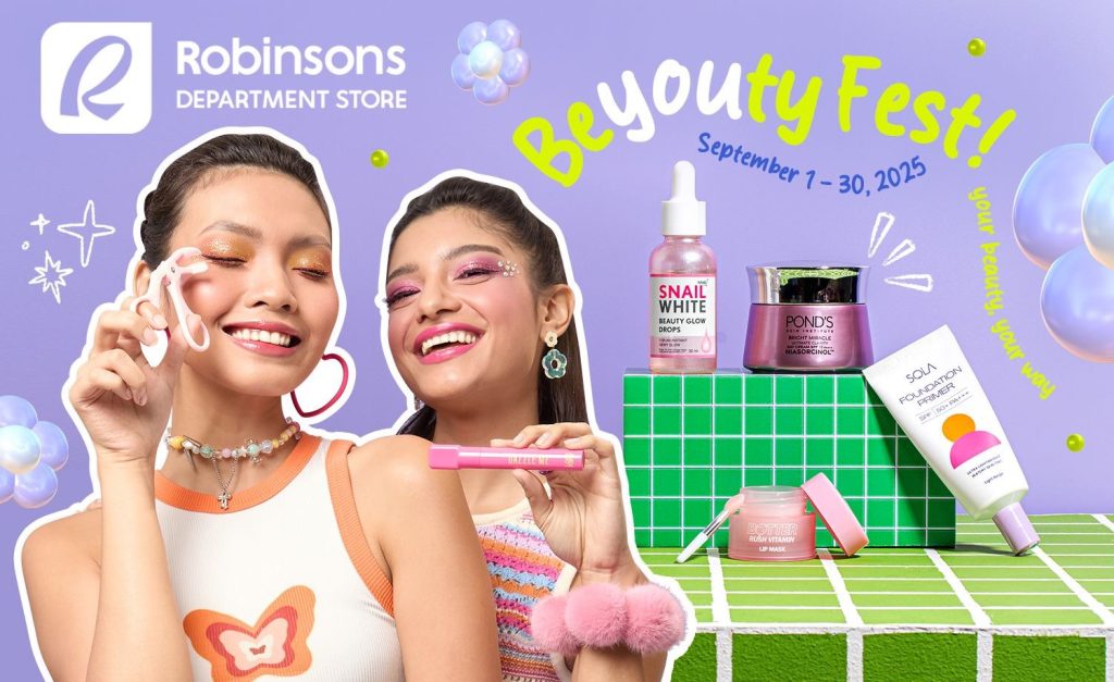 Be Bold, Be Beautiful: Celebrate BeYOUty Fest 2025 with Robinsons Department Store 1 RDS Beauty1